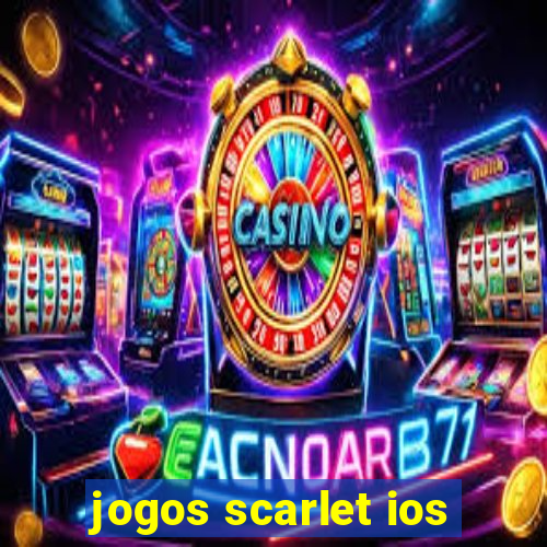 jogos scarlet ios